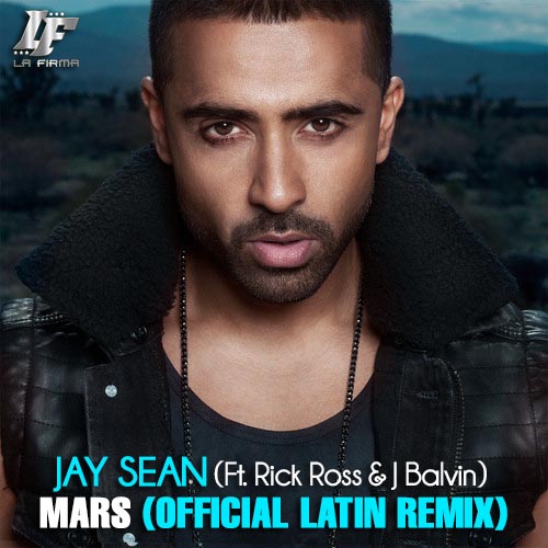 Jay Sean Ft. Rick Ross Y J Balvin - Mars Remix