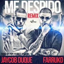Jaycob Duque Ft. Farruko - Me Despido MP3