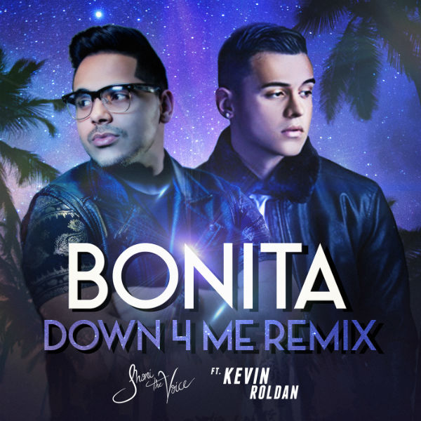 Jhoni The Voice Ft. Kevin Roldan - Bonita Down 4 Me Remix