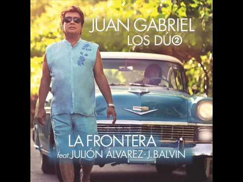 Juan Gabriel Ft. Julion Alvarez Y J Balvin - La Frontera Remix