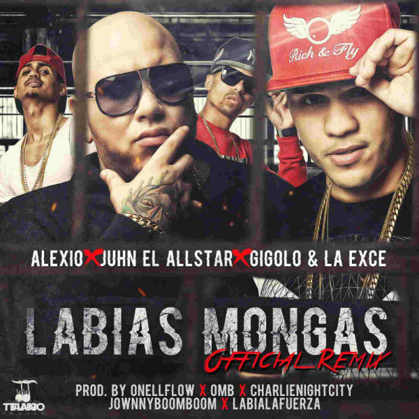 Juhn El All Star Ft Alexio La Bestia, Gigolo Y La Exce - Labias Mongas Remix