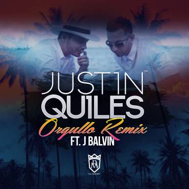 Justin Quiles Ft. J Balvin - Orgullo Remix