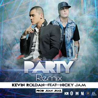 Kevin Roldan Ft. Nicky Jam - Party Remix