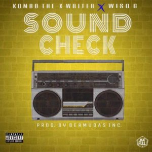 Kombo The X Writter Ft. Wiso G - Sound Check