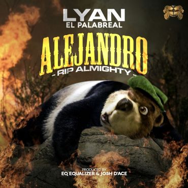 Lyan El Palabreal - Alejandro (RIP Almighty)