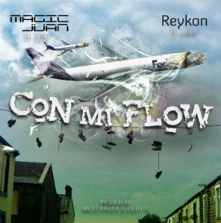 Magic Juan Ft. Reykon El Lider - Con Mi Flow