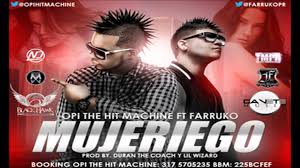 Opi The Hit Machine Ft. Farruko - Mujeriego MP3