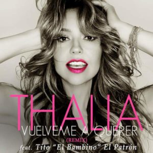 Thalia Ft. Tito El Bambino - Vuelveme A Querer (Remix)