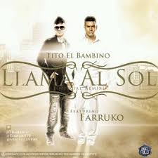 Tito El Bambino Ft. Farruko - Llama al Sol (Remix) MP3