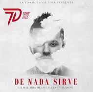 Tony Dize - De Nada Sirve MP3