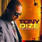 Tony Dize - La Melodia de La Calle