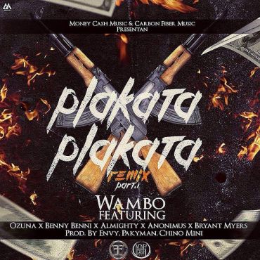 Wambo Ft. Ozuna, Benny Benni, Almighty, Anonimus Y Bryant Myers - Plakata Plakata Remix