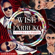 Wise The Gold Pen Ft. Farruko - Contra La Pared MP3