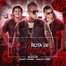 Wisin Ft Carlos Vives, Daddy Yankee - Nota De Amor MP3