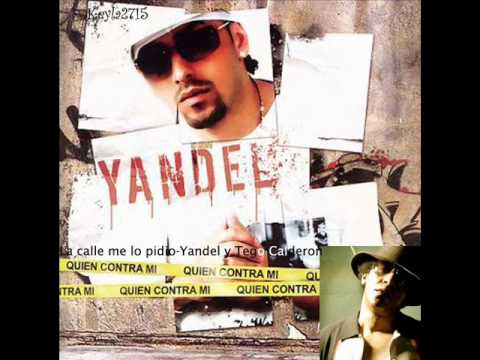 Yandel Ft. Tego Calderon - La Calle Me La Pidio MP3