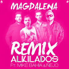 Alkilados Ft. Mike Bahia y ñejo - Magdalena MP3