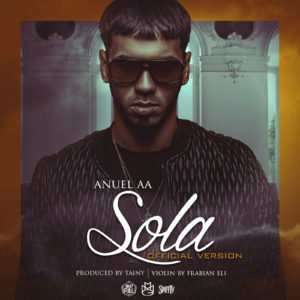 Anuel AA - Sola (Official Version)