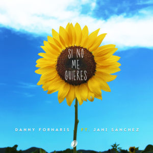 Danny Fornaris Ft. Jani Sanchez - Si No Me Quieres MP3