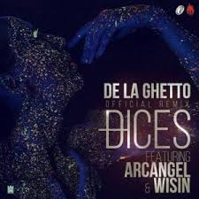 De La Ghetto Ft. Arcangel y Wisin - Dices MP3