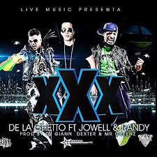 De La Ghetto Ft. Jowell Y Randy - Triple XXX MP3