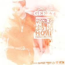 De La Ghetto - Hold On Were Going Home (Spanish Remix) MP3