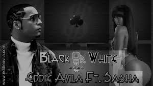Eddie Avila Ft. Sasha - Black Or White (Negro O Blanco) MP3