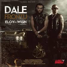 Eloy Ft. Wisin - Dale Frontu MP3
