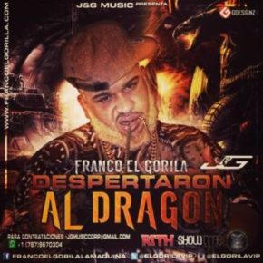 Franco El Gorila - Despertaron Al Dragón MP3
