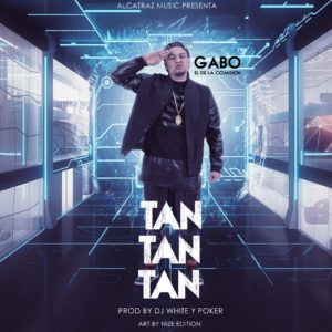Gabo El De La Comision - Tan Tan Tan