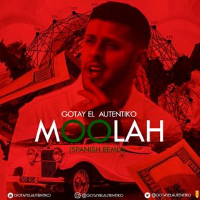 Gotay El Autentiko - Moolah (Spanish Remix) MP3