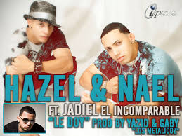 Hazel y Nael Ft Jadiel - Le Doy MP3