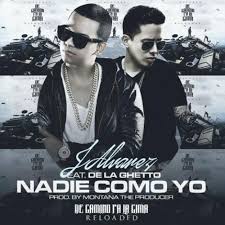 J Alvarez Ft De La Ghetto - Nadie Como Yo MP3
