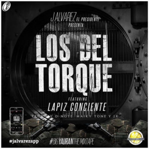 J Alvarez Ft Lapiz Conciente - Los Del Torque MP3