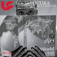 Latin Fresh Ft. De La Ghetto - Locu Locura MP3