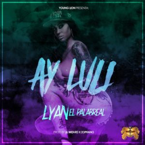 Lyan El Palabreal - Ay Luli MP3