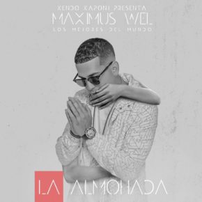 Maximus Wel Ft. Kendo Kaponi - La Almohada MP3