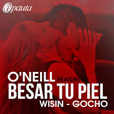 Oneill Ft. Wisin y Gocho - Besar Tu Piel MP3