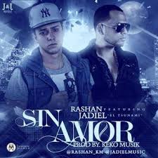 Rashan Ft. Jadiel - Sin Amor MP3