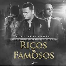 Tito El Bambino Ft. Wisin Y Ñengo Flow - Ricos Y Famosos MP3
