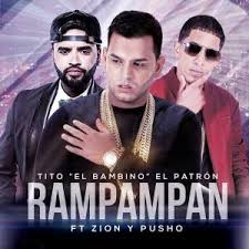 Tito El Bambino Ft. Zion y Pusho - RamPamPam MP3