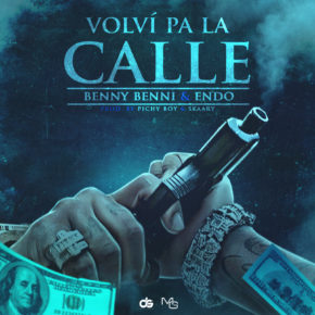 Benny Benni Ft Endo - Volví Pa La Calle MP3