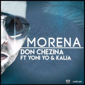 Don Chezina Ft. Yoni Yo & Kalia - Morena MP3
