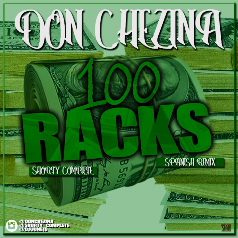 Don Chezina, Shorty Complete - 100 Racks (Spanish Remix) MP3