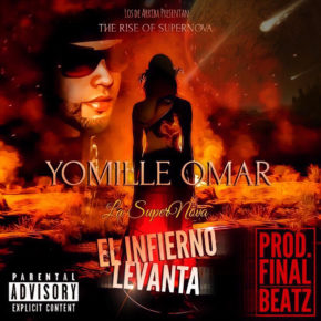 ET Yomille Omar La SuperNova - El Infierno Levanta MP3