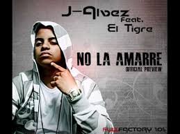 J Alvarez Ft El Tigre - No La Amarre MP3
