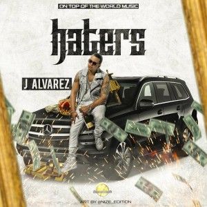 J Alvarez - Haters MP3