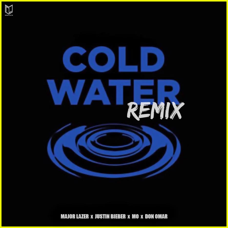 Major Lazer Ft. Justin Bieber, MO, Don Omar - Cold Water Remix