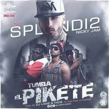 Nicky Jam Ft. Los Splendi2 - Tumba El Pikete MP3