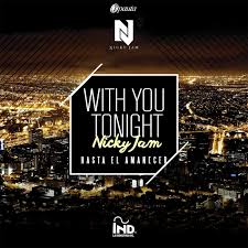 Nicky Jam - With You Tonight (Hasta El Amanecer) MP3