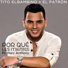 Tito El Bambino Ft. Marc Anthony - Por Que Les Mientes MP3